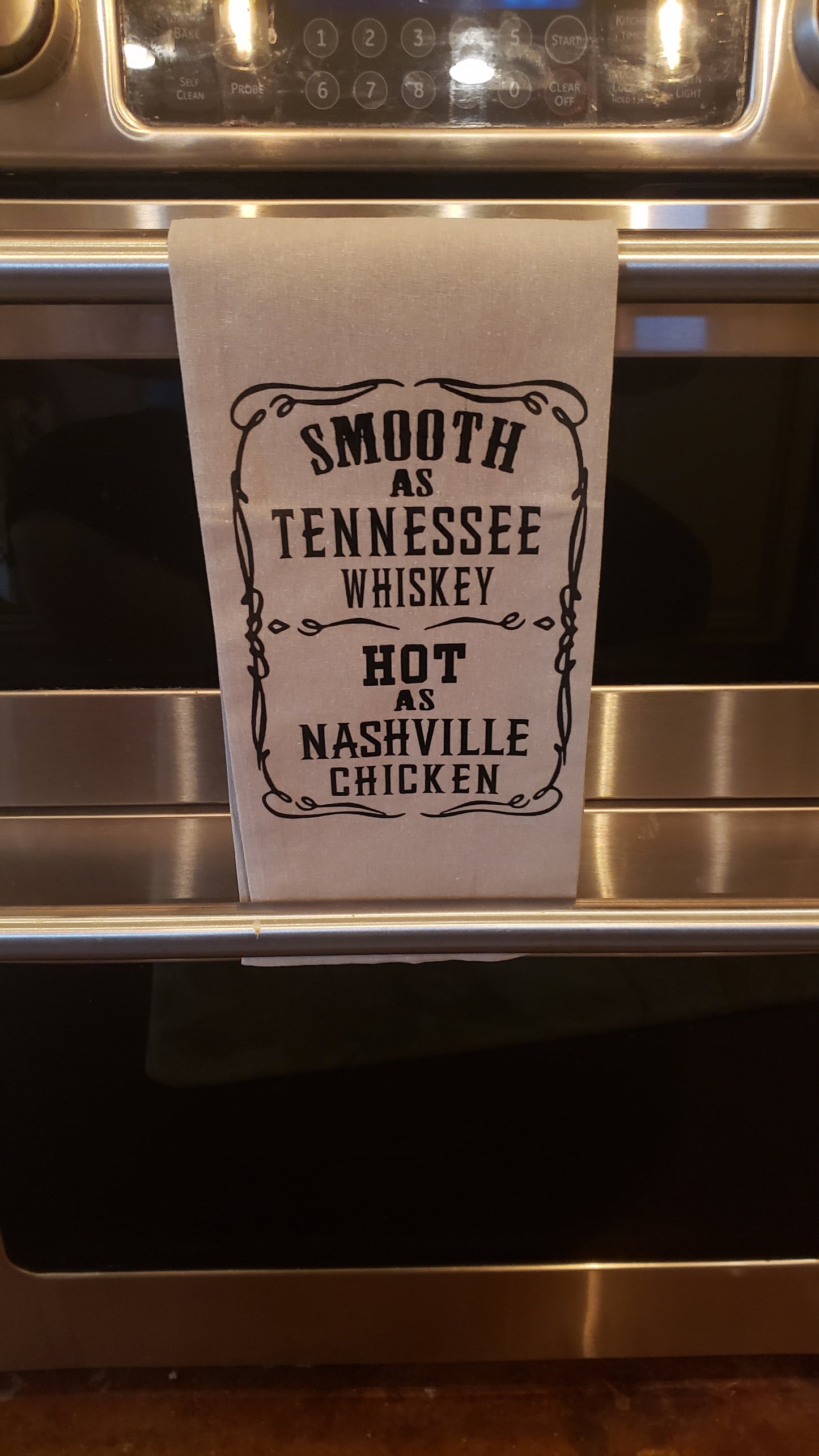 Kitchen Towel -Smooth as Tennessee Whiskey Hot as Nashville Chicken