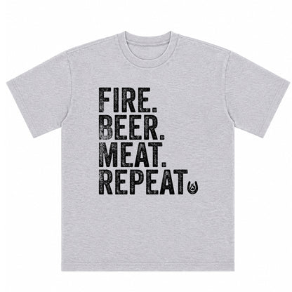 FIRE,MEAT.BEER. REPEAT  T-Shirt